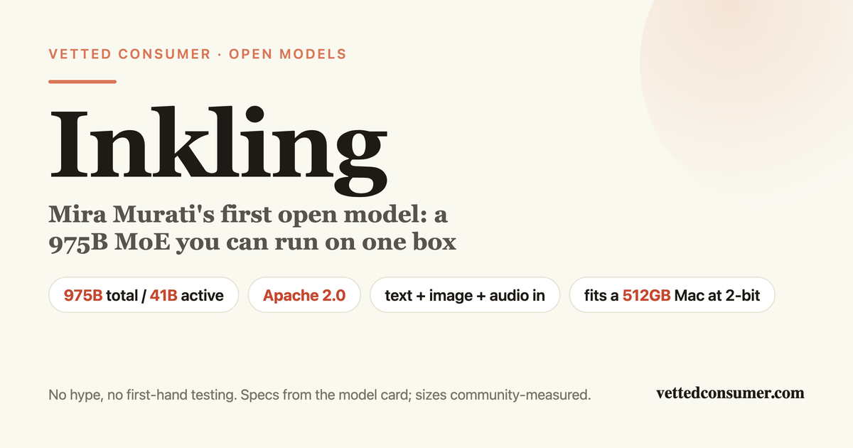 Inkling: Mira Murati's First Open Model Is a 975B MoE You Can Actually Run