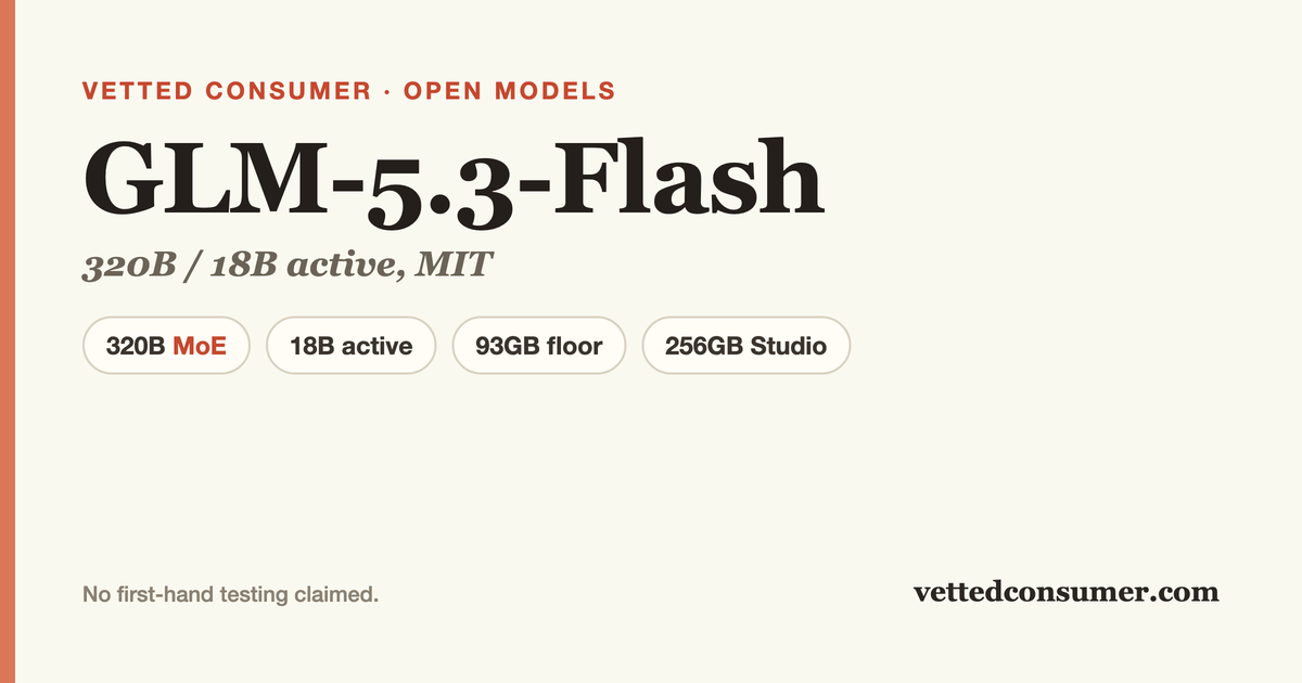 GLM-5.3-Flash: A 320B MoE That Wants a 256GB Mac (Despite the Name)